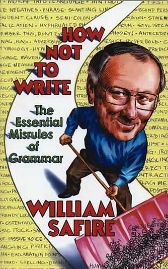 How Not To Write: The Essential Misrules of Grammar