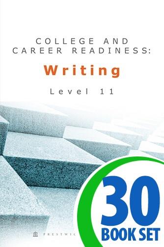 College and Career Readiness: Writing - Level 11 - 30 Books and Teacher's Edition