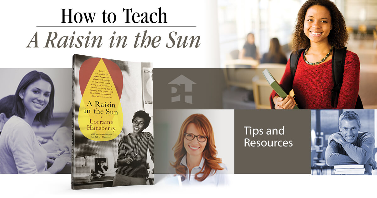 How To Teach A Raisin In The Sun Prestwick House