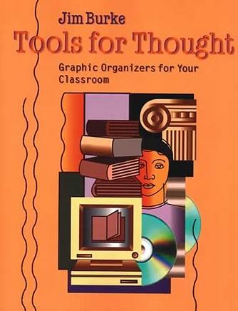 Tools for Thought: Graphic Organizers for Your Classroom