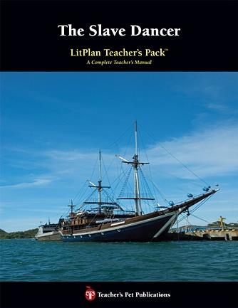 Slave Dancer, The: LitPlan Teacher Pack