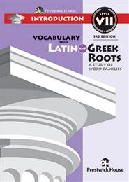 Vocabulary from Latin and Greek Roots Presentations: Introduction - Level VII