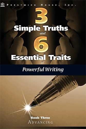 3 Simple Truths and 6 Essential Traits of Powerful Writing