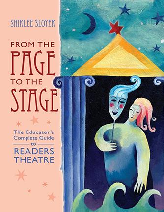 From the Page to the Stage; the Educator's Guide to Reader's Theatre