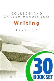 College and Career Readiness: Writing - Level 10 - 30 Books and Teacher's Edition
