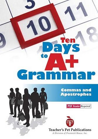 Ten Days to A+ Grammar: Commas and Apostrophes