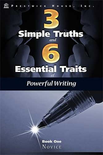 3 Simple Truths and 6 Essential Traits of Powerful Writing