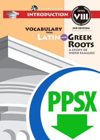 Vocabulary from Latin and Greek Roots Presentations: Introduction - Level VIII - Downloadable