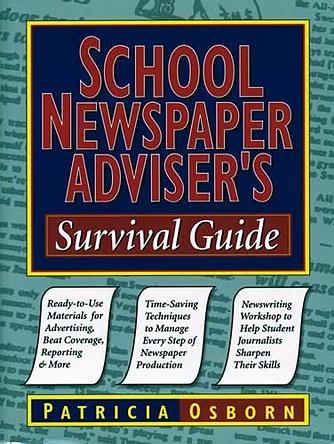 School Newspaper Adviser's Survival Guide