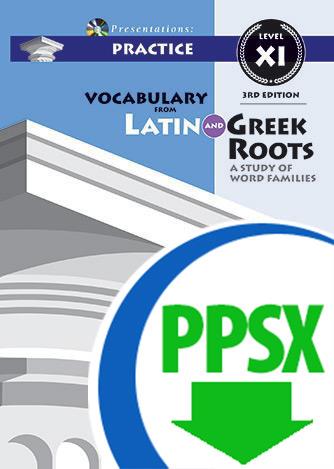 Vocabulary from Latin and Greek Roots Presentations: Practice - Level XI - Downloadable