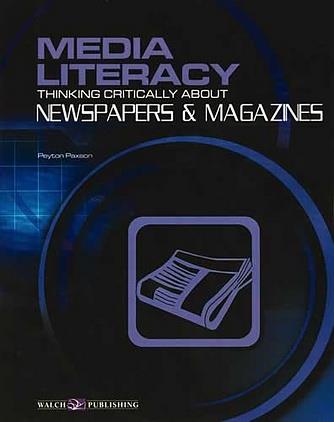 Media Literacy - Thinking Critically About Newspapers and Magazines