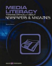 Media Literacy - Thinking Critically About Newspapers and Magazines