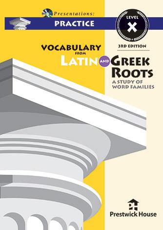 Vocabulary from Latin and Greek Roots Presentations: Practice - Level X