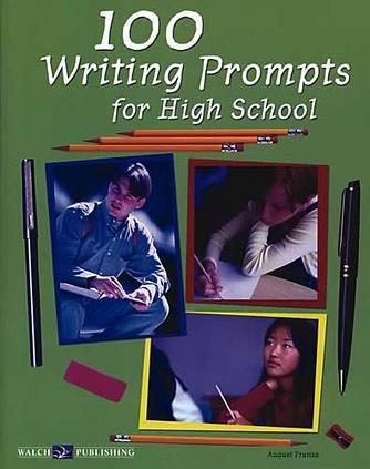 100 Writing Prompts for High School