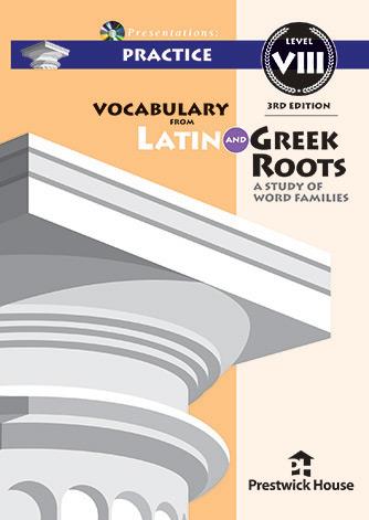 Vocabulary from Latin and Greek Roots Presentations: Practice - Level VIII