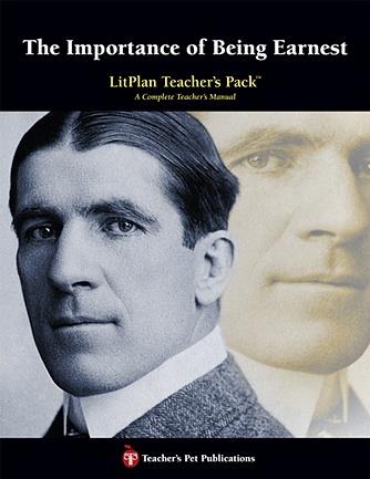 Importance of Being Earnest, The: LitPlan Teacher Pack - Downloadable