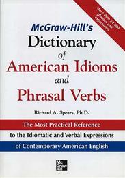 McGraw-Hill's Dictionary of American Idioms and Phrasal Verbs