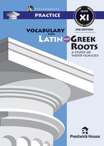 Vocabulary from Latin and Greek Roots Presentations: Practice - Level XI