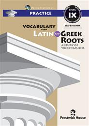 Vocabulary from Latin and Greek Roots Presentations: Practice - Level IX