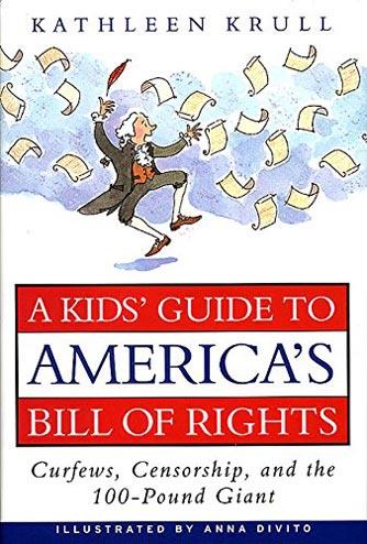 Kid's Guide to America's Bill of Rights, A