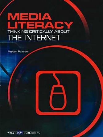 Media Literacy - Thinking Critically About Internet