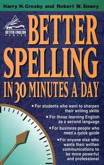 Better Spelling in 30 Minutes a Day