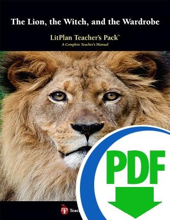 Lion, the Witch, and the Wardrobe, The: LitPlan Teacher Pack - Downloadable
