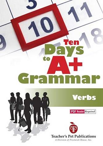 Ten Days to A+ Grammar: Verbs