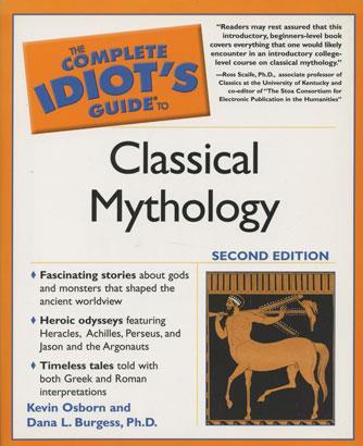 Complete Idiot's Guide to Classical Mythology