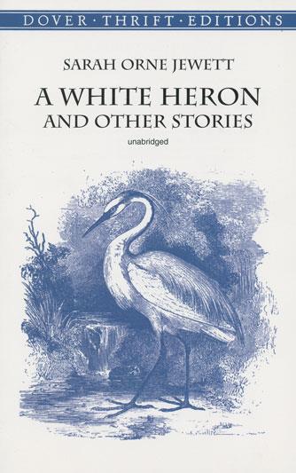 White Heron and Other Stories, A