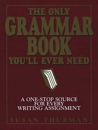 Only Grammar Book You'll Ever Need, The