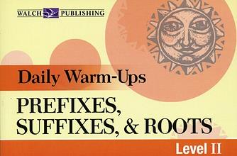 Daily Warm-Ups: Prefixes, Suffixes, and Roots Level II