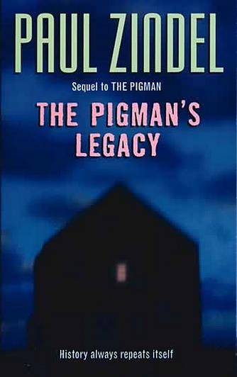 Pigman's Legacy, The