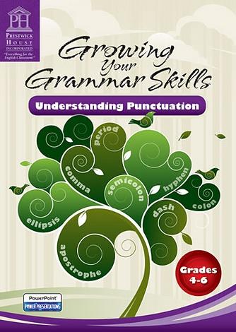 Growing Your Grammar: Understanding Punctuation, Grades 4-6