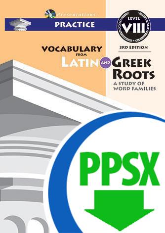 Vocabulary from Latin and Greek Roots Presentations: Practice - Level VIII - Downloadable
