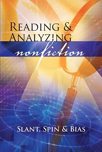 Reading & Analyzing Nonfiction: Slant, Spin & Bias