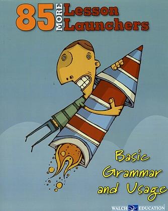 85 Lesson Launchers: Basic Grammar and Usage