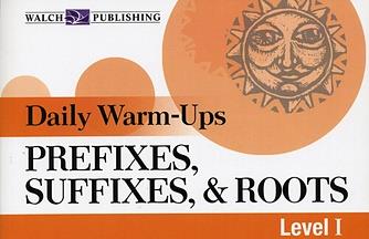 Daily Warm-Ups: Prefixes, Suffixes, and Roots Level I