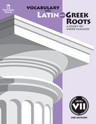Vocabulary from Latin and Greek Roots - Level VII