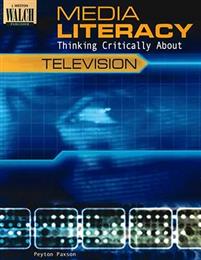 Media Literacy - Thinking Critically About Television