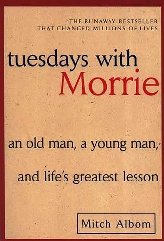 Tuesdays with Morrie