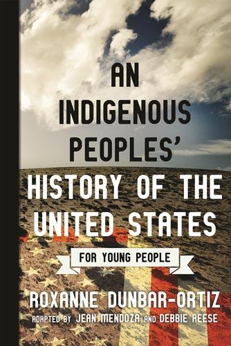 Indigenous Peoples' History of the United States for Young People, An