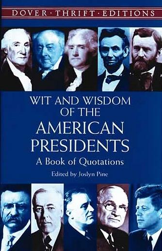 Wit and Wisdom of the American Presidents