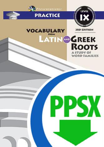 Vocabulary from Latin and Greek Roots Presentations: Practice - Level IX - Downloadable