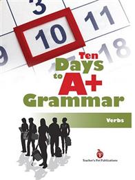 Ten Days to A+ Grammar: Verbs