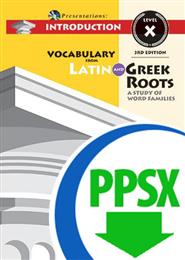 Vocabulary from Latin and Greek Roots Presentations: Introduction - Level X - Downloadable