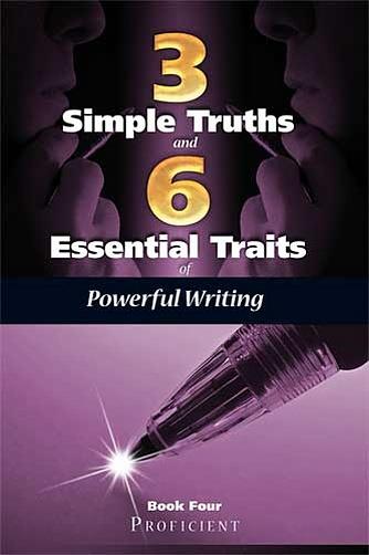 3 Simple Truths and 6 Essential Traits of Powerful Writing