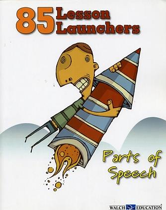 85 Lesson Launchers: Parts of Speech