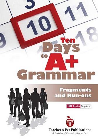 Ten Days to A+ Grammar: Fragments and Run-ons