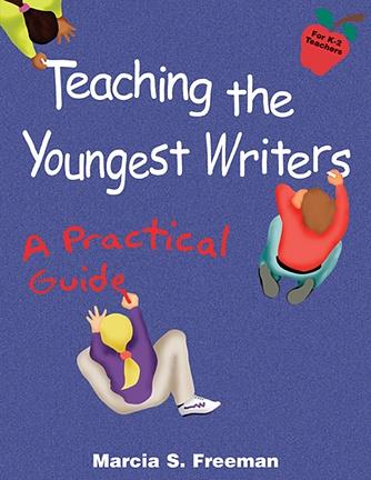 Teaching the Youngest Writers: A Practical Guide